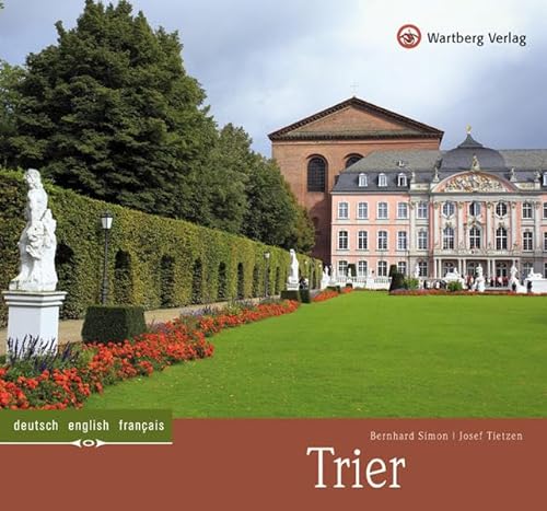 Trier: Ein Bildband in Farbe (Farbbildband) von Wartberg Verlag